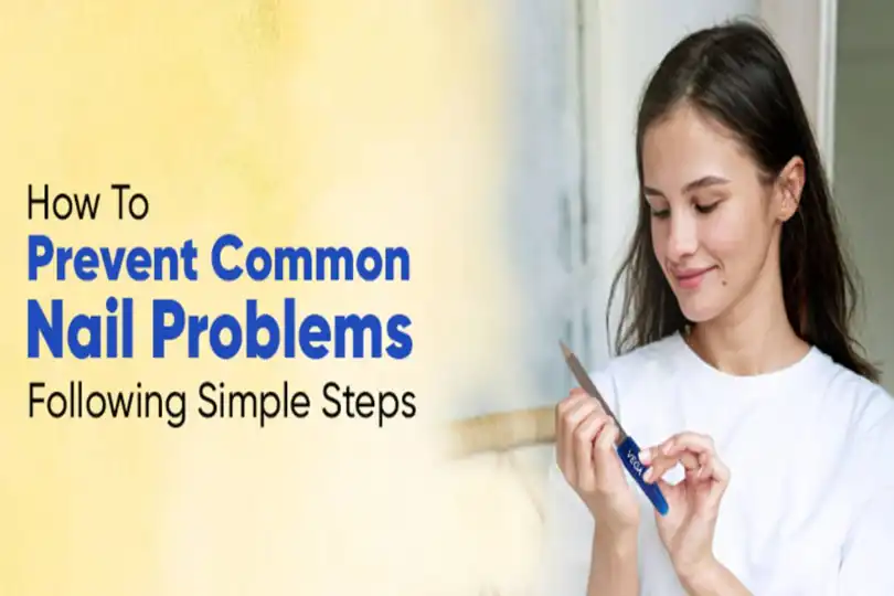 Nail Health And Hygiene: How To Prevent Common Nail Problems